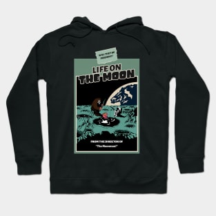 Life on the moon Hoodie